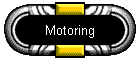 Motoring