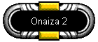 Onaiza 2